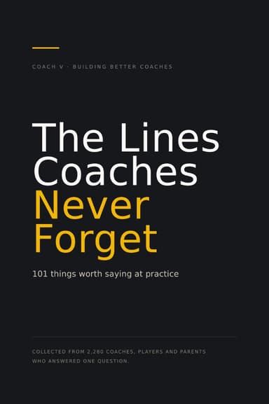 The Lines Coaches Never Forget